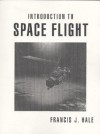 Introduction to Space Flight - Francis J. Hale