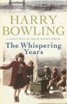 The Whispering Years - Harry Bowling