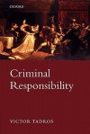 Criminal Responsibility (Oxford Monographs on Criminal Law & Justice) - Victor Tadros