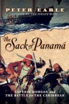 The Sack of Panamá: Captain Morgan and the Battle for the Caribbean - Peter Earle