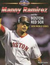 Manny Ramirez and the Boston Red Sox: 2004 World Series - Michael Sandler