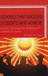 Schools That Succeed, Students Who Achieve: Profiles of Programs Helping All Students to Learn - James Deneen