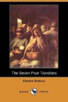 The Seven Poor Travellers (Dodo Press) - Charles Dickens