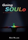 Going Soulo: An Adventure - Mark Williams