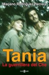 Tania la guerrillera del Che - Mariano Rodriguez