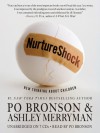 NurtureShock: New Thinking About Children - Po Bronson, Ashley Merryman