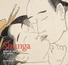 Shunga: Erotic Art in Japan - Rosina Buckland