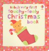 Baby's Very First Touchy-Feely Christmas Book - Stella Baggott