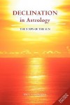 Declination in Astrology: The Steps of the Sun - Paul Newman