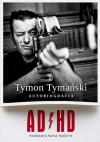 ADHD - Tymon Tymański, Rafał Księżyk