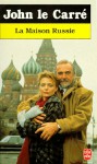 La Maison Russie - John le Carré, Mimi Perrin, Isabelle Perrin