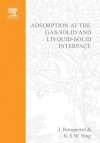 Adsorption at the Gas-Solid and Liquid-Solid Interface - Kenneth S.W. Sing, Jean Rouquerol