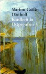 Kindheit in Ostpreußen - Marion Gräfin Dönhoff