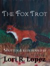 THE FOX TROT - Lori R. Lopez