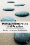 Mental Health: Policy and Practice - Helen Lester, Jon Glasby, Jo Campling