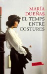 El temps entre costures - María Dueñas