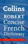 Collins Robert Concise French Dictionary - Collins