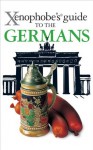 The Xenophobe's Guide to the Germans (Xenophobe's Guides) - Stefan Zeidenitz, Ben Barko