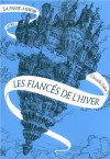 Les Fiancés de l'hiver (La Passe-miroir, #1) - Christelle Dabos