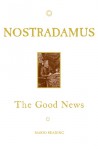 Nostradamus: The Good News - Mario Reading