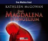 Das Magdalena-Evangelium - Kathleen McGowan, Eva Mattes