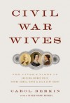 Civil War Wives (Borzoi Books) - Carol Berkin