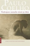 Piedrajoen rannalla istuin ja itkin - Jarna Piippo, Paulo Coelho