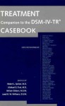 Treatment Companion to the Dsm-IV-Tr(r) Casebook - Robert L. Spitzer, Michael B. First