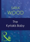 The Kyriakis Baby (Greek Tycoons, #3) - Sara Wood