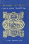 The King's Two Bodies: A Study in Medieval Political Theology - Ernst H. Kantorowicz