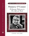 Critical Companion to Flannery O'Connor: A Literary Reference to Her Life and Work - Connie Ann Kirk