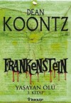 Yaşayan Ölü (Dean Koontz's Frankenstein, #3) - Mehmet Gürsel, Dean Koontz