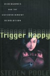 Trigger Happy - Steven Poole