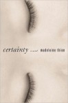 Certainty: A Novel - Madeleine Thien