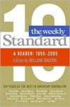 The Weekly Standard: A Reader: 1995-2005 - William Kristol, David Brooks, P.J. O'Rourke, Christopher Hitchens