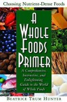 A Whole Foods Primer - Beatrice Trum Hunter