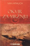 Okvir za mržnju - Ivan Aralica