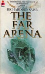 The Far Arena - Richard Ben Sapir