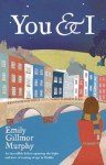 You & I - Emily Gillmor Murphy