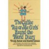 The Coffee Tea Or Me Girls' 'Round-The-World Diary - Trudy Baker, Rachel Jones, Donald Bain