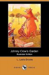 Johnny Crow's Garden (Illustrated Edition) (Dodo Press) - L. Leslie Brooke