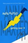 Getting Over It - Anna Maxted