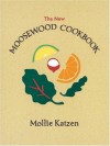 The New Moosewood Cookbook (Mollie Katzen's Classic Cooking) - Mollie Katzen