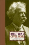 Mark Twain's Civil War - Mark Twain, David Rachels