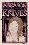 A Season of Knives - P.F. Chisholm, Dana Stabenow