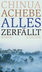 Alles zerfällt - Chinua Achebe