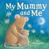 My Mummy And Me - Tina Macnaughton