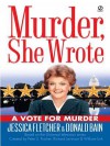 A Vote for Murder (Murder, She Wrote, #22) - Jessica Fletcher