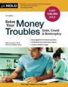 Solve Your Money Troubles: Debt, Credit & Bankruptcy - Robin Leonard, Margaret Reiter