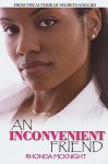 AN Inconvenient Friend - Rhonda McKnight